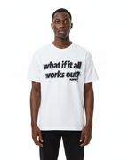 What If It All Works Out Cotton Tee-Shirt