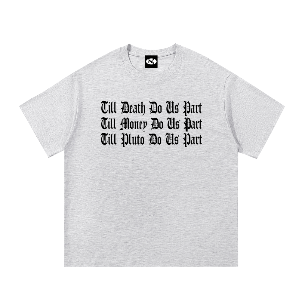 Till Pluto Do Us Part Cotton Tee-Shirt